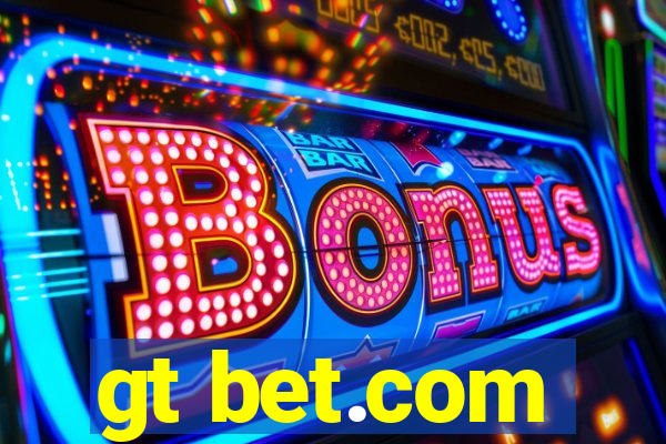 gt bet.com